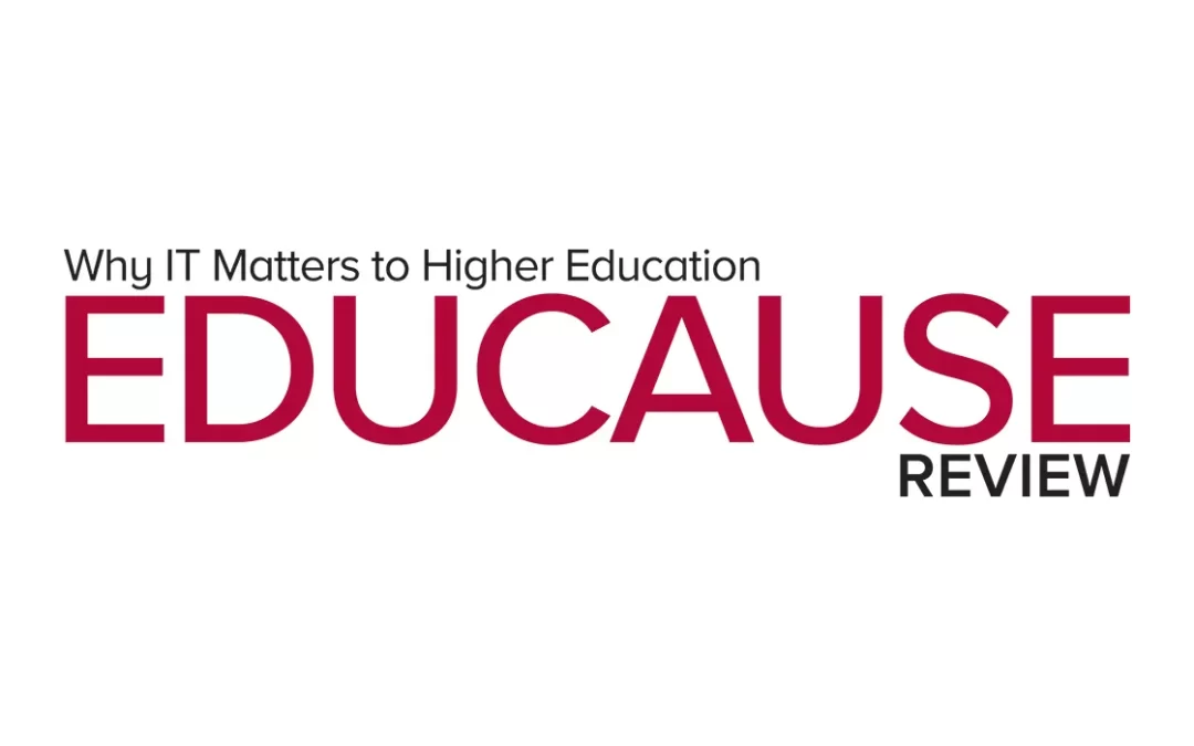 EDUCAUSE Review:  Higher Education in Motion: The Digital and Cultural Transformations Ahead